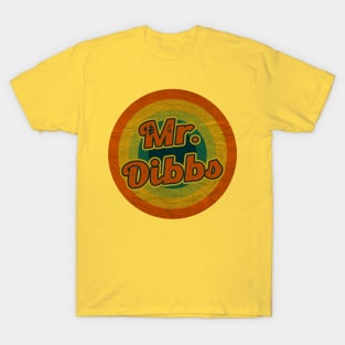 mr dibbs T-Shirt